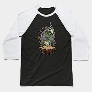 Dead 'til I get my brew Baseball T-Shirt